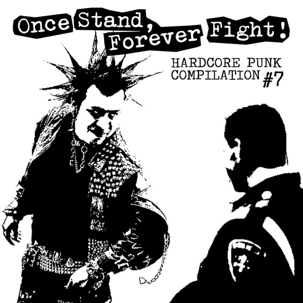 Once Stand, Forever Fight! Compilation #7