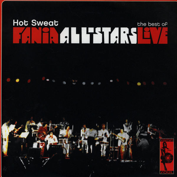 Hot Sweat (The Best Of Fania All Stars Live)