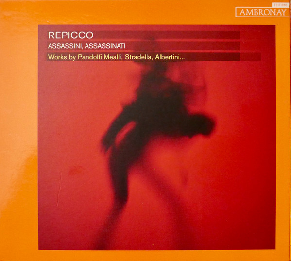 Assassini, Assassinati - Works By Pandolfi Mealli, Stradella, Albertini...  