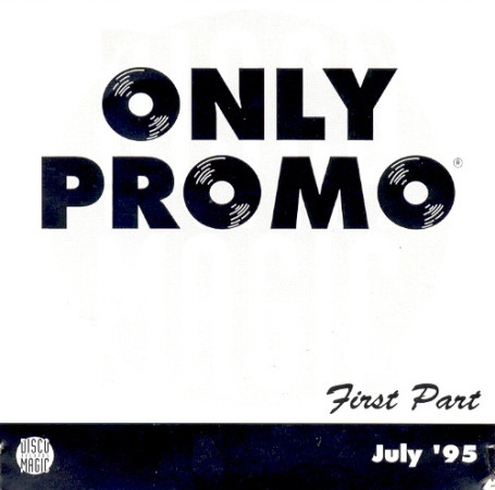 Only Promo (First Part July '95)
