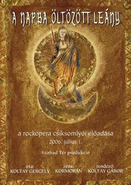 A Napba Öltözött Leány A Rock Opera Csíksomlyói Előadása 2006. Július 1.