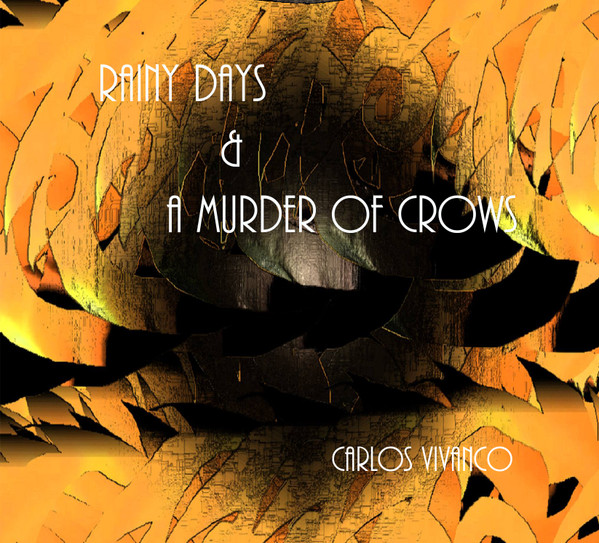 Rainy Days & A Murder Of Crows