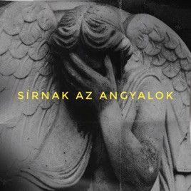 Sírnak Az Angyalok