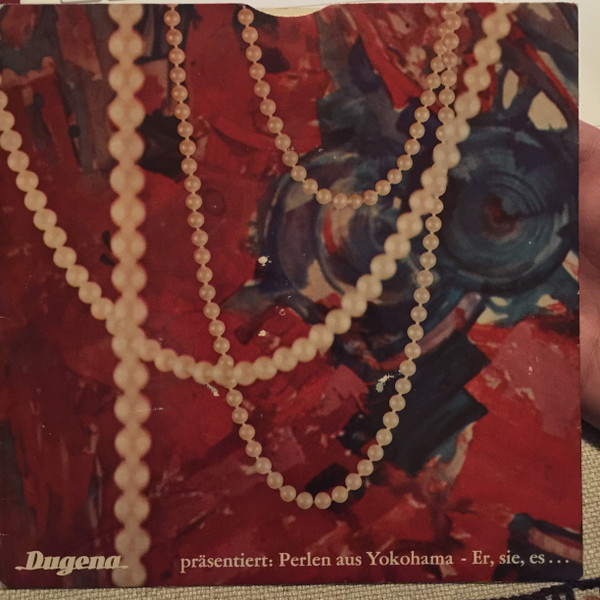 Dugena Präsentiert: Perlen Aus Yokohama - Er, Sie, Es...