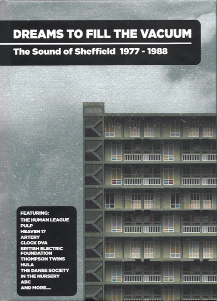 Dreams To Fill The Vacuum - The Sound Of Sheffield 1977-1988