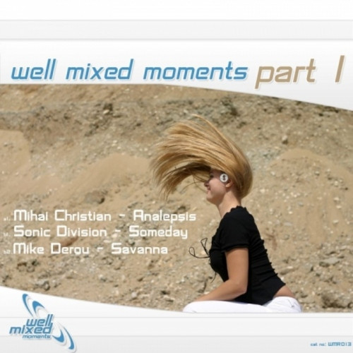 Well Mixed Moments Part 1