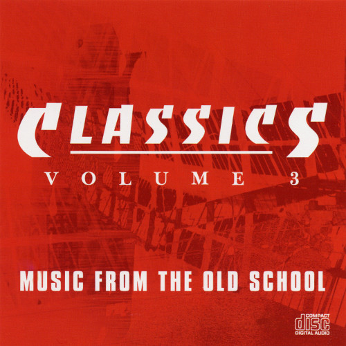 Classics Volume 3, Music From The Old School