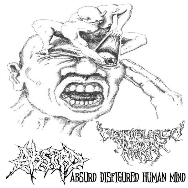 Absurd Disfigured Human Mind