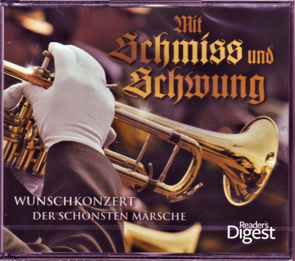 Mit Schmiss Und Schwung - Wunschkonzert Der Schönsten Märsche