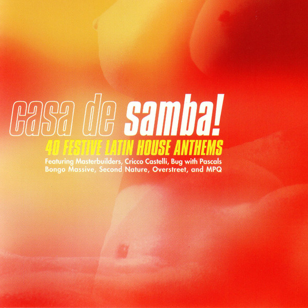 Casa De Samba - 40 Festive Latin House Anthems