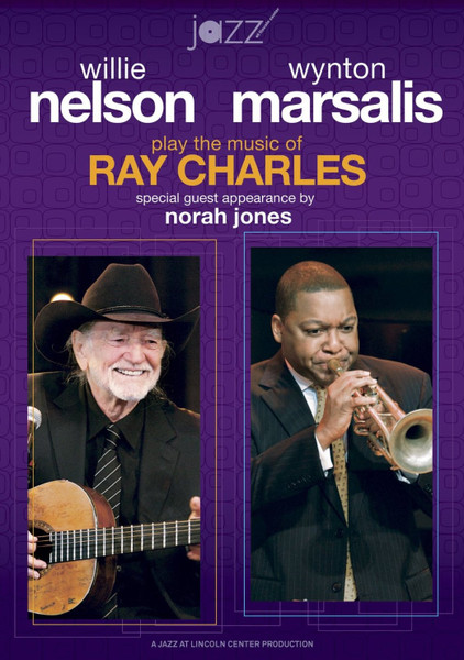 Willie Nelson & Wynton Marsalis Play The Music Of Ray Charles