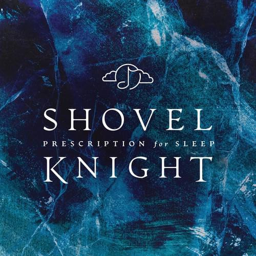 Prescription For Sleep: Shovel Knight