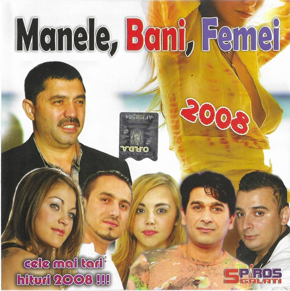 Manele, Bani, Femei 2008