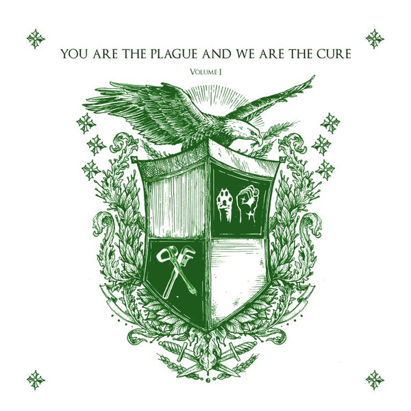 You Are The Plague And We Are The Cure 