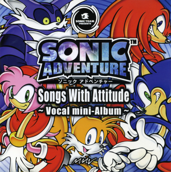 Sonic Adventure: Songs With Attitude ~Vocal mini-Album~ = ソニック アドベンチャー ソングス ウィズ アティチュード ～ヴォーカルミニアルバム～