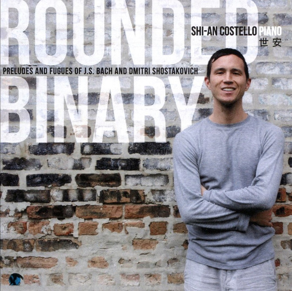 Rounded Binary: Preludes And Fugues Of J.S. Bach And Dmitri Shostakovich