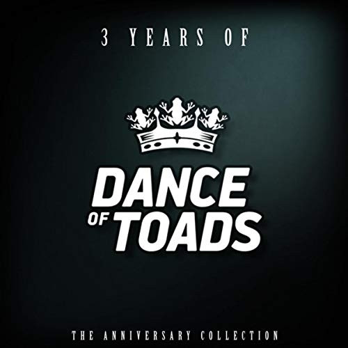 3 Years Of Dance Of Toads (The Anniversary Collection)