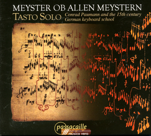 Meyster ob allen Meystern. Conrad Paumann and the 15th century German keyboard school