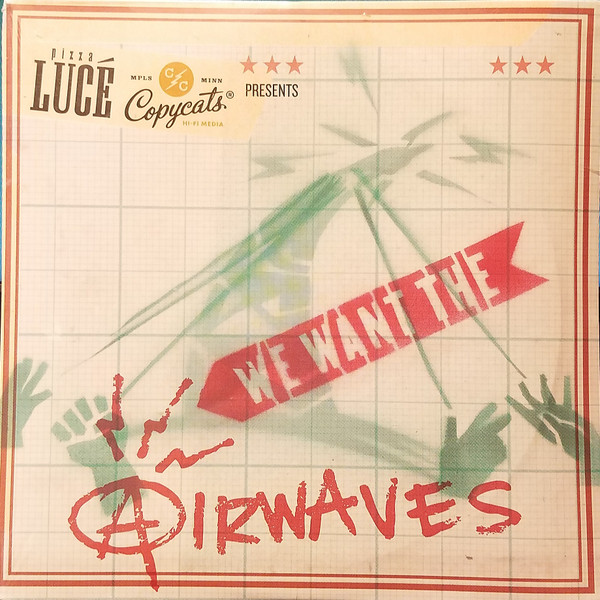 Pizza Lucé Presents: We Want The Airwaves