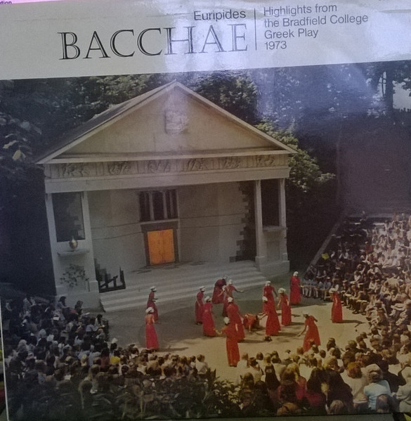 Bacchae (Highlights From The Bradfield College Greek Play 1973)