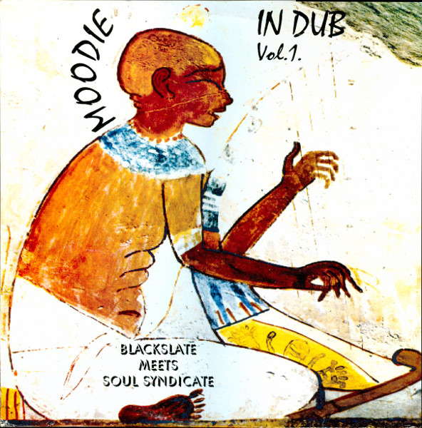 Moodie In Dub Vol. 1 - Blackslate Meets Soul Syndicate