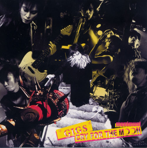 "Gigs" Cry For The Moon