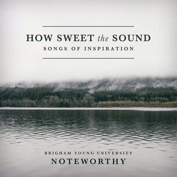 How Sweet The Sound: Songs Of Inspiration