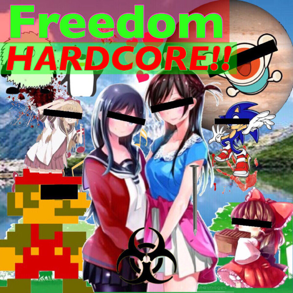 ​Freedom Hardcore！！
