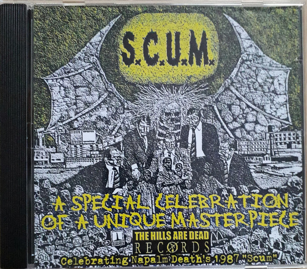 SxCxUxMx (A Special Celebration Of A Unique Masterpiece) [Celebrating Napalm Death's 1987 "Scum"]
