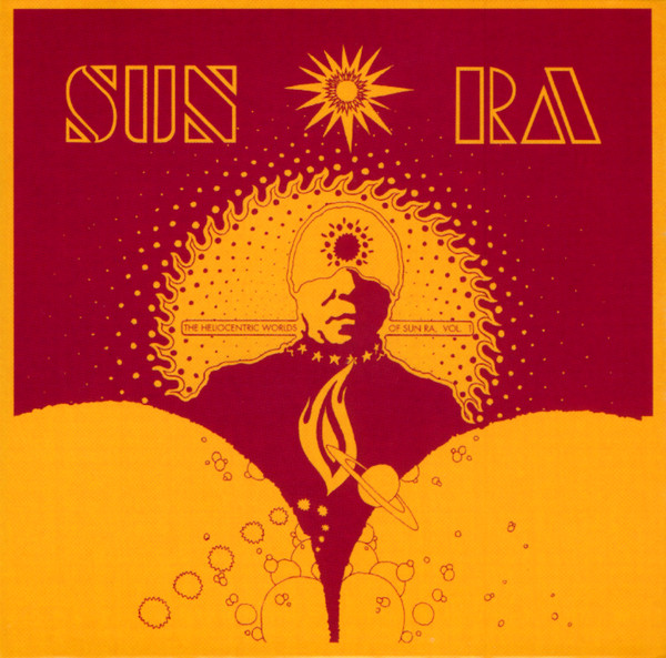 The Heliocentric Worlds Of Sun Ra Vol. 1