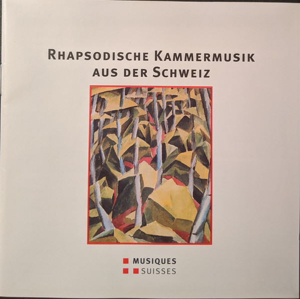 Rhapsodische Kammermusik Aus Der Schweiz