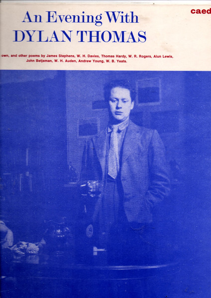 An Evening With Dylan Thomas Reading His Own And Other Poems