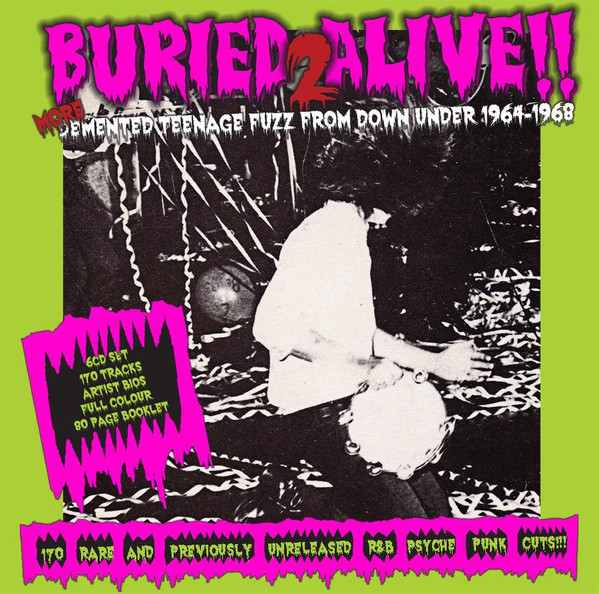 Buried Alive!! 2 (More Demented Teenage Fuzz From Down Under 1964-1968)
