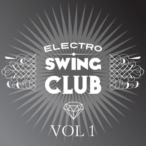 Electro Swing Club Vol 1