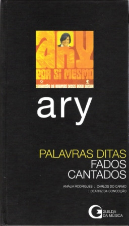 Ary Palavras Ditas Fados Cantados 