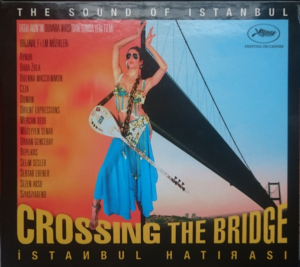 Crossing The Bridge - İstanbul Hatırası