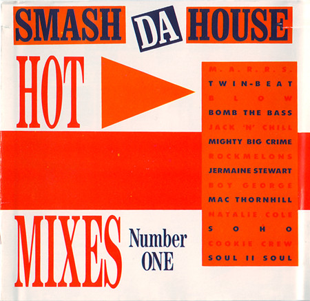 Smash Da House Number One - Hot Mixes
