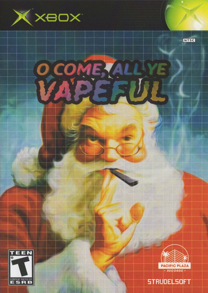 O Come, All Ye Vapeful
