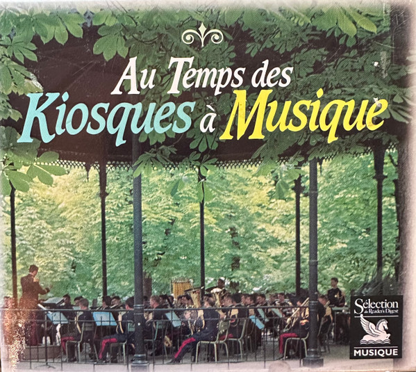 Au Temps Des Kiosques À Musique