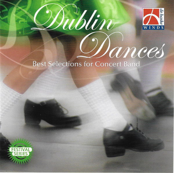 Dublin Dances (Best Selections For Concert Band)
