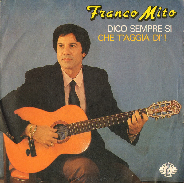 Dico Sempre Si / Che T'Aggia Di'!