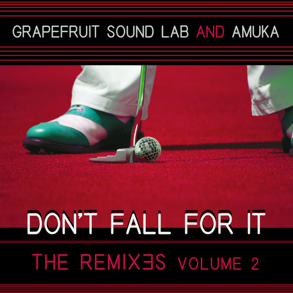 Don't Fall For It – The Remixes Volume 2