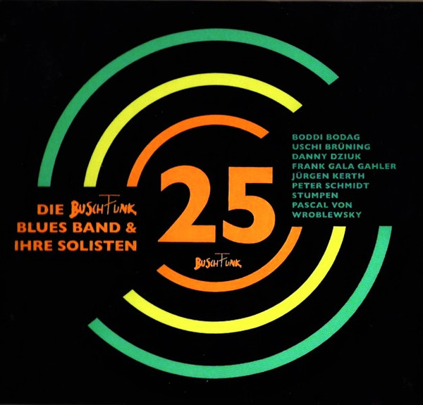 25 Jahre BuschFunk - Das Jubiläumskonzert Vom 12. Dezember 2014 Im Postbahnhof Berlin