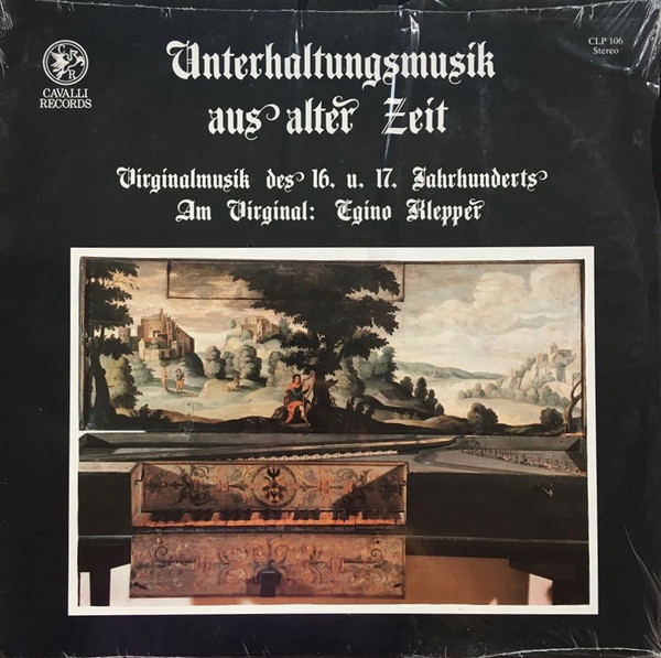 Unterhaltungsmusik Aus Alter Zeit: Virginalmusik Des 16. U. 17. Jahrhunderts