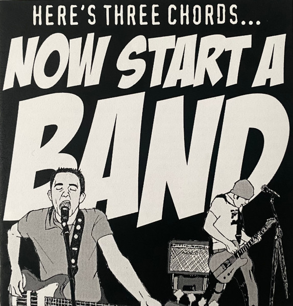 Here's Three Chords...Now Start A Band