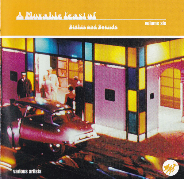 A Movable Feast Of Sights And Sounds - Volume Six