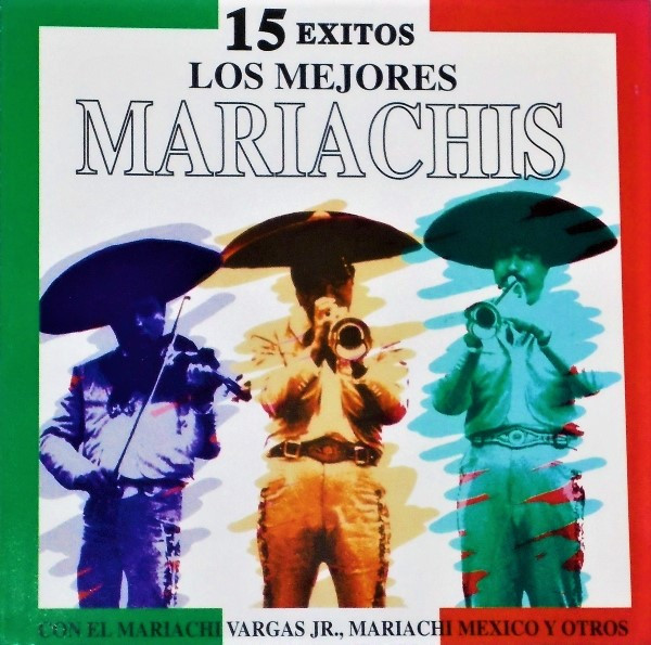15 Exitos Los Mejores Mariachis
