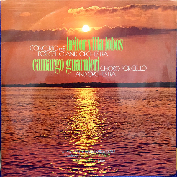 Concerto No. 2 For Cello And Orchestra / Choro For Cello And Orchestra