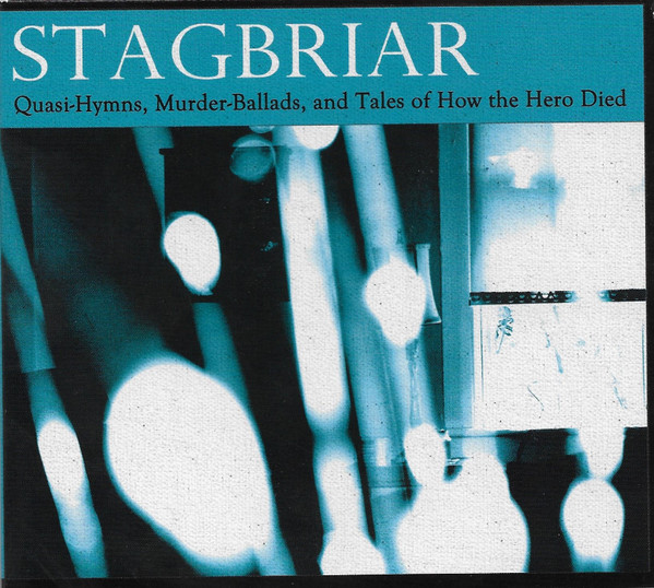 Quasi-Hymns, Murder-Ballads and Tales of How the Hero Died
