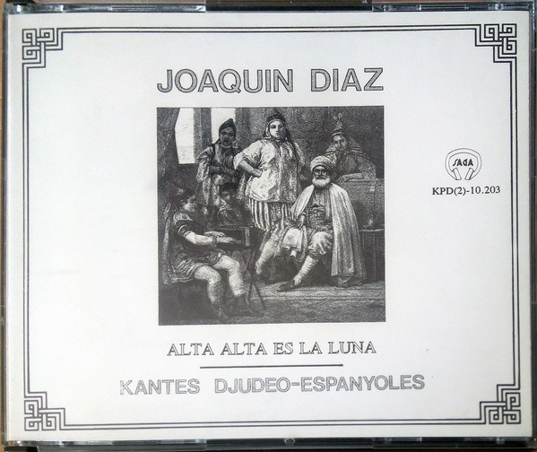 Kantes Djudeo-Espanyoles / Alta Alta Es La Luna